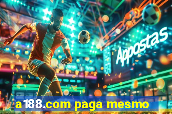 a188.com paga mesmo