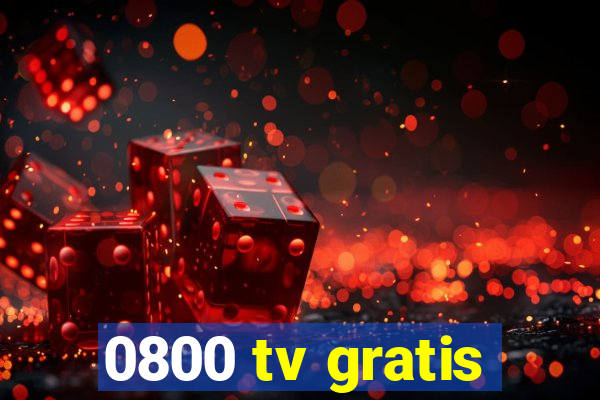 0800 tv gratis