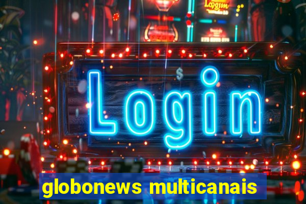 globonews multicanais