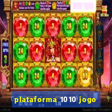 plataforma 1010 jogo