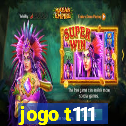 jogo t111