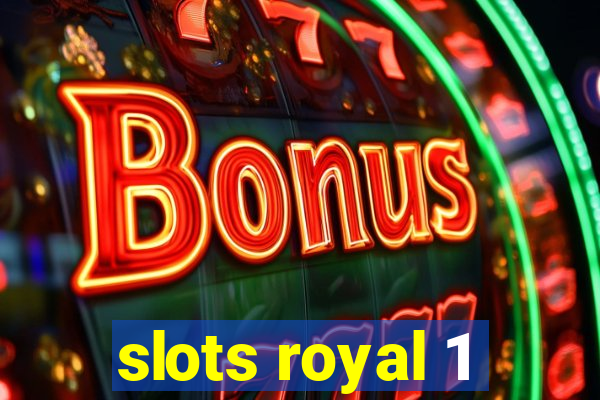 slots royal 1