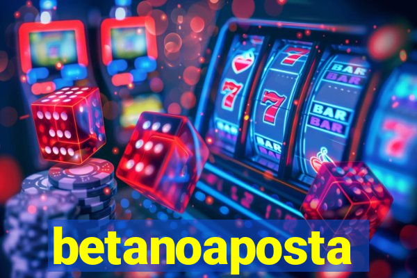 betanoaposta