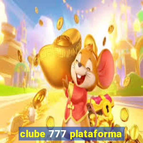 clube 777 plataforma