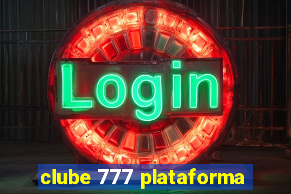 clube 777 plataforma