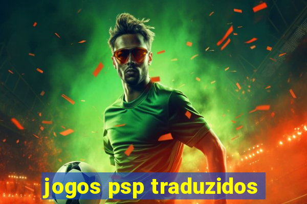 jogos psp traduzidos