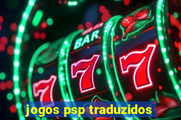 jogos psp traduzidos