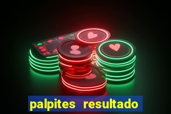 palpites resultado correto jogos de hoje