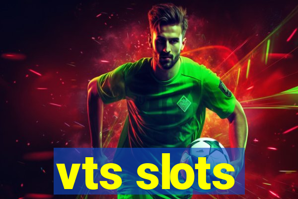 vts slots