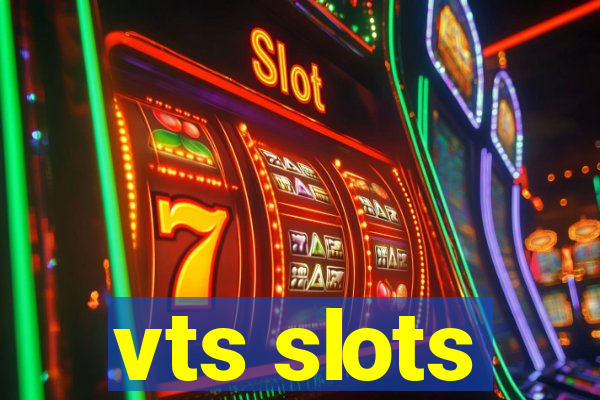 vts slots