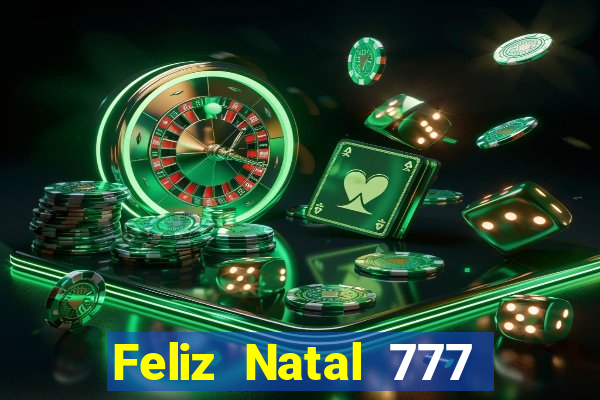 Feliz Natal 777 plataforma login