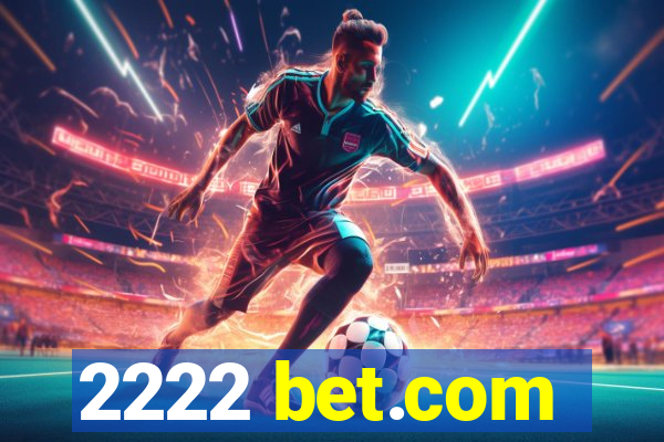 2222 bet.com