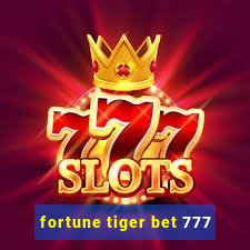 fortune tiger bet 777