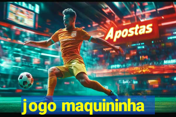 jogo maquininha