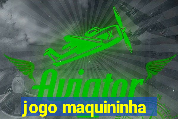 jogo maquininha