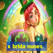 x brida nunes