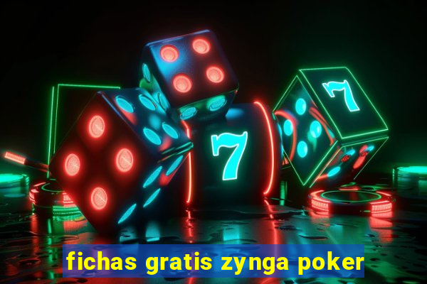 fichas gratis zynga poker