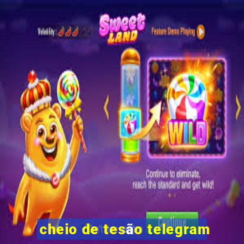 cheio de tesão telegram