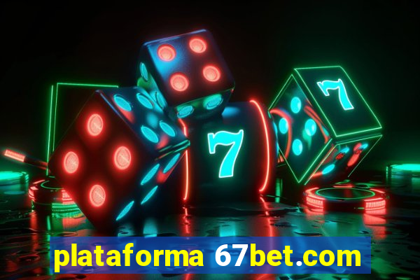 plataforma 67bet.com