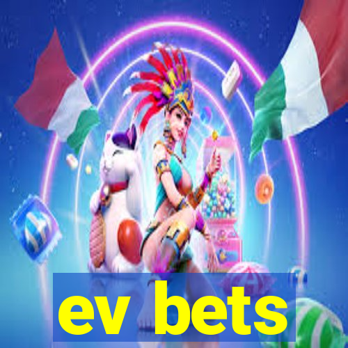 ev bets