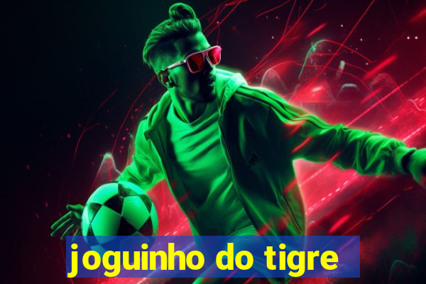 joguinho do tigre