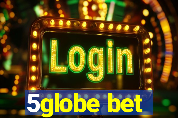 5globe bet