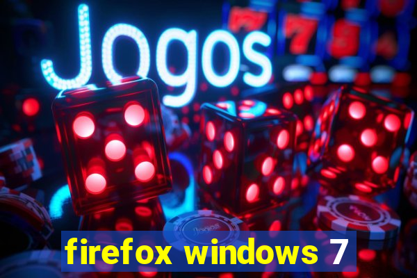 firefox windows 7