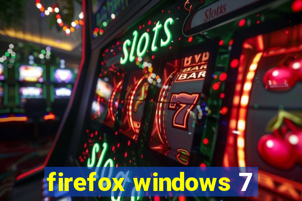 firefox windows 7