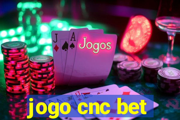 jogo cnc bet