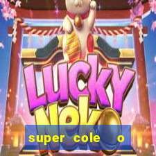 super cole  o 7784 jogos para pc download