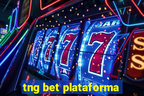 tng bet plataforma