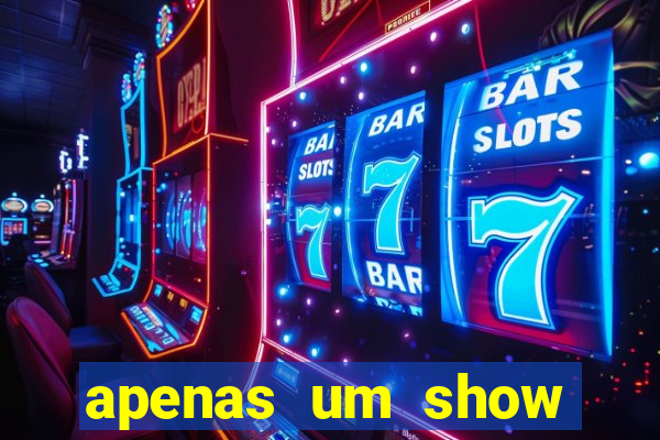 apenas um show pancadaria 2