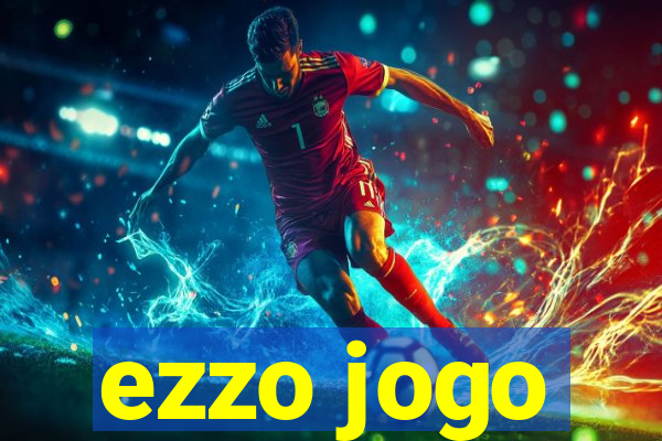 ezzo jogo