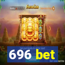 696 bet