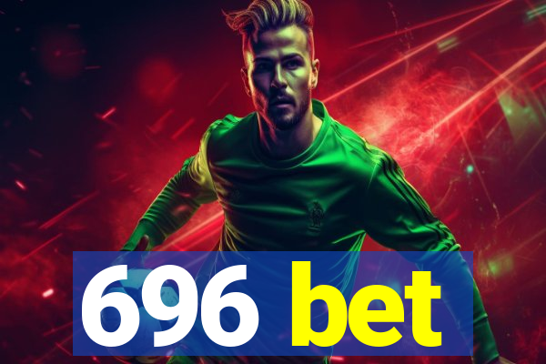 696 bet