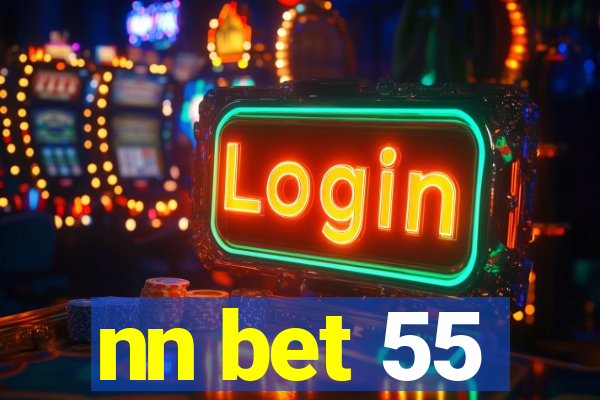 nn bet 55