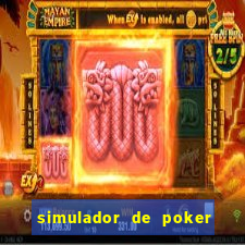 simulador de poker texas holdem gratis