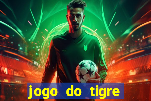 jogo do tigre plataforma nova