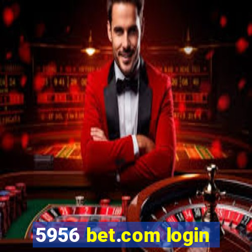 5956 bet.com login