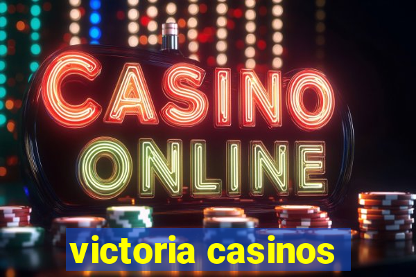 victoria casinos