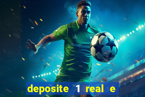 deposite 1 real e ganhe 10 vai de bet