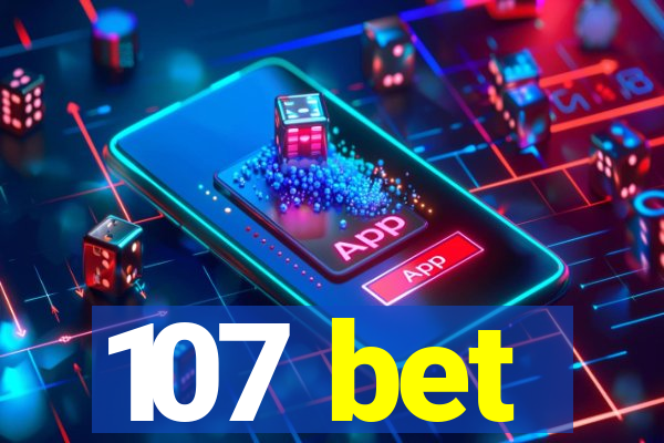 107 bet