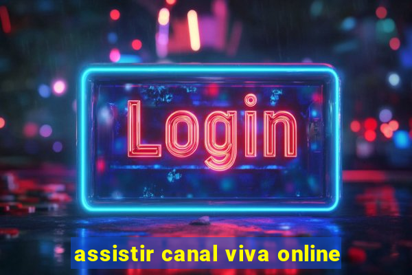 assistir canal viva online