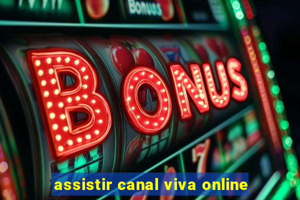 assistir canal viva online