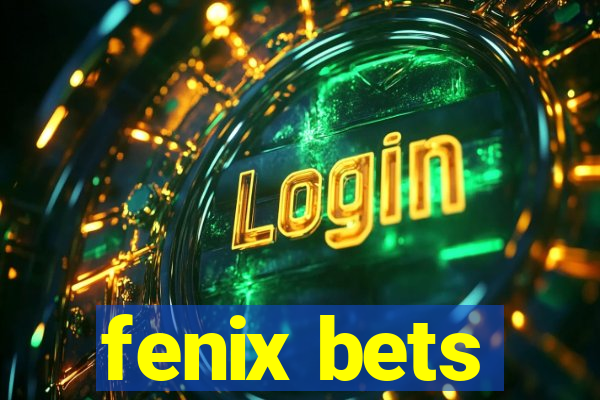 fenix bets