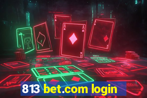 813 bet.com login