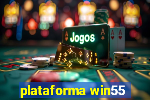 plataforma win55