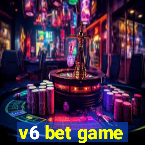 v6 bet game