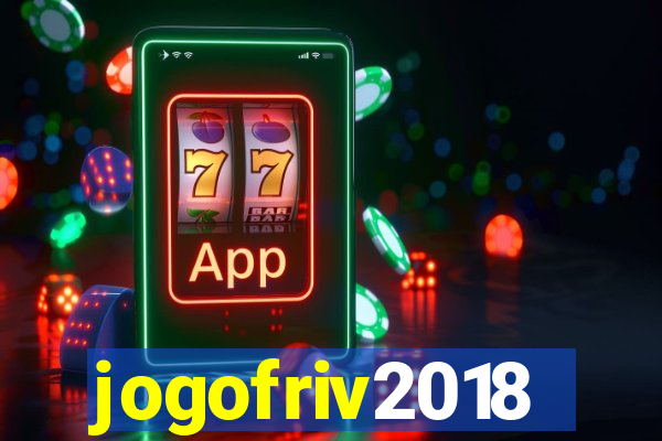 jogofriv2018