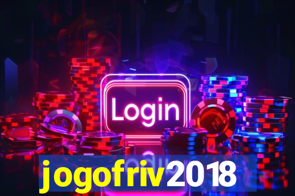 jogofriv2018